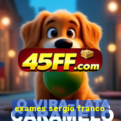 exames sergio franco